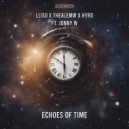 LLISO & ThealeMW & HYRO Feat. Jonny W - Echoes Of Time (Extended Mix)