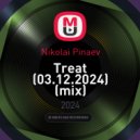 Nikolai Pinaev - Treat (03.12.2024)