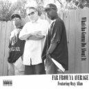 Far From Ya Average & Ozzy Allan - Whatcha Gonna Do About It (feat. Ozzy Allan)