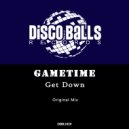 GameTime - Get Down (Original Mix)