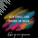 ALB CHILL LAB & Drone In Ibiza - DICKA QE ME NGACMON