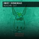 Mikey Donkhead - Reachin Out