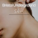 Bristol Underground - Shining (Original Mix)