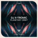 Dj X-Tromic - Planetary Orbit