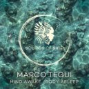 Marco Tegui - Mind Awake, Body Asleep