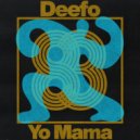 Deefo - Yo Mama (Original Mix)