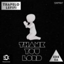 Thapelo Lefifi & SDK SA - Thank You Lord (Original Mix)