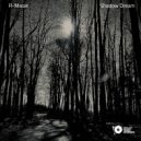 R-Masie - Shadow Dream (Jakesy Remix)