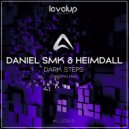 Daniel Smk & Heimdall - Dark Steps (Original Mix)