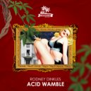 Rodney Dinkles - Acid Wamble (Radio Edit)