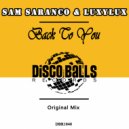 Sam Saranco & LuxyLux - Back To You (Original Mix)