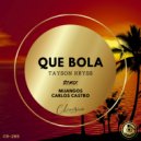 Tayson Kryss - Que Bola (Mijangos, Carlos Castro Remix)