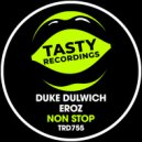 Duke Dulwich & Eroz - Non Stop
