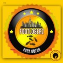 FootLoserz - Para Gozar