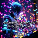 Aurelien Stireg & One Man Sound - Party All The Time (Party Mix Instrumental)