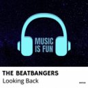 THE BEATBANGERS - Looking Back