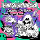 Human By Nature - Journey Of Sound (Igor Gonya Jackin Reinvent)