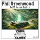 Phil Greenwood - MPC Has A Soul (Original Mix)