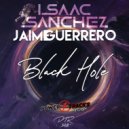 Jaime Guerrero & Isaac Sanchez - Black Hole