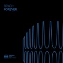 Brych - Forever (Original Mix)
