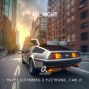 Happy Gutenberg, Fizztronic & Carl R - All Night (Original Mix)