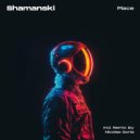 Shamanski - Place