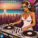 Paco Caniza - Feel You (Radio Edit)