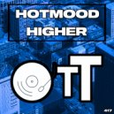 Hotmood - Higher (Original Mix)