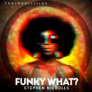 Stephen Nicholls - Funky What?