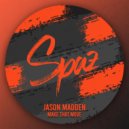 Jason Madden - Make That Move (Original Mix)