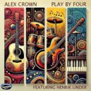 Alex Crown & Henrik Linder - Play By Four (feat. Henrik Linder)