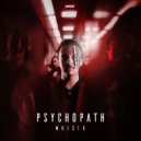 Whisix - Psycopath (Extended Mix) (Extended Mix)