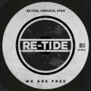 Re-Tide, ORPH3US, SteM - We Are Free (Sampled Mix)