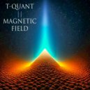 T-Quant - Magnetic Field (Extended Mix)