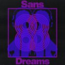 Sans - Dreams (Original Mix)