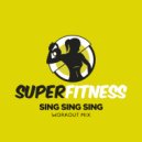 SuperFitness - Sing Sing Sing
