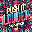 Digishock - Push It Louder (Extended Mix)
