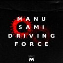 Manu Sami - Driving Force (Original Mix)