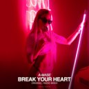 A-Mase - Break Your Heart