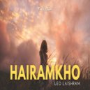 Leo Laishram - Hairamkho (Original Mix)