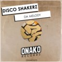 Disco Shakerz - Da Melody