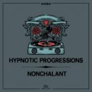 Hypnotic Progressions - Nonchalant