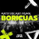 Mattfire & Mat Frank - Boricuas (Original Mix)