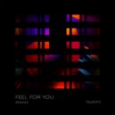 Romax - Feel For You