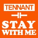 Tennant - Stay With Me