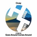 Crusy - Goes Around Comes Around