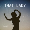 Tornst - That Lady