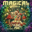 SPIKY, PHE - Magical Remix (Remix)