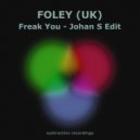 FOLEY (UK) - Freak You