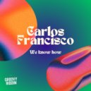 Carlos Francisco - We Know How (Radio Edit)